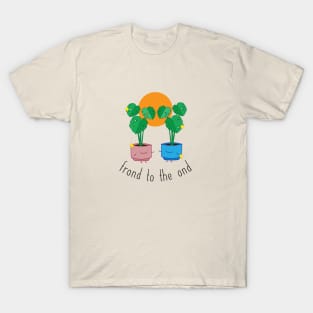 Frond to the Ond T-Shirt